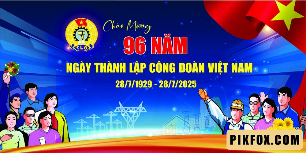 Chào mừng 96 năm thành lập Công Đoàn Việt Nam