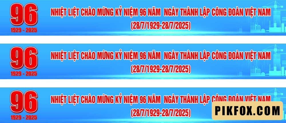 Chào mừng kỷ niệm 96 năm thành lập Công Đoàn